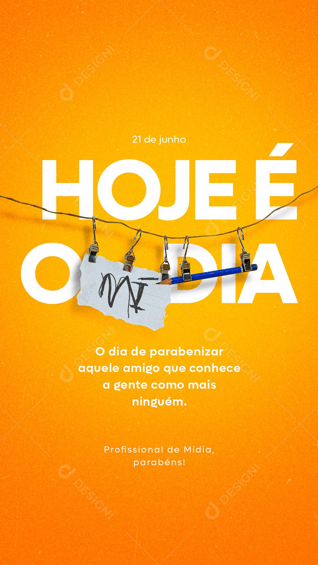 Story Hoje é o Dia Dia do Profissional de Mídia 21 de Junho Social Media PSD Editável