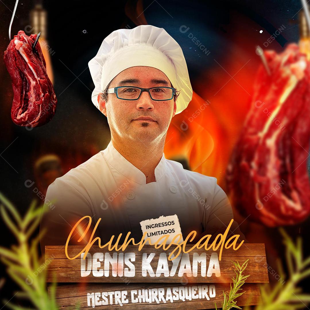 Churrascada Com O Mestre Da Churrascada Denis Kayama Social Media PSD Editável