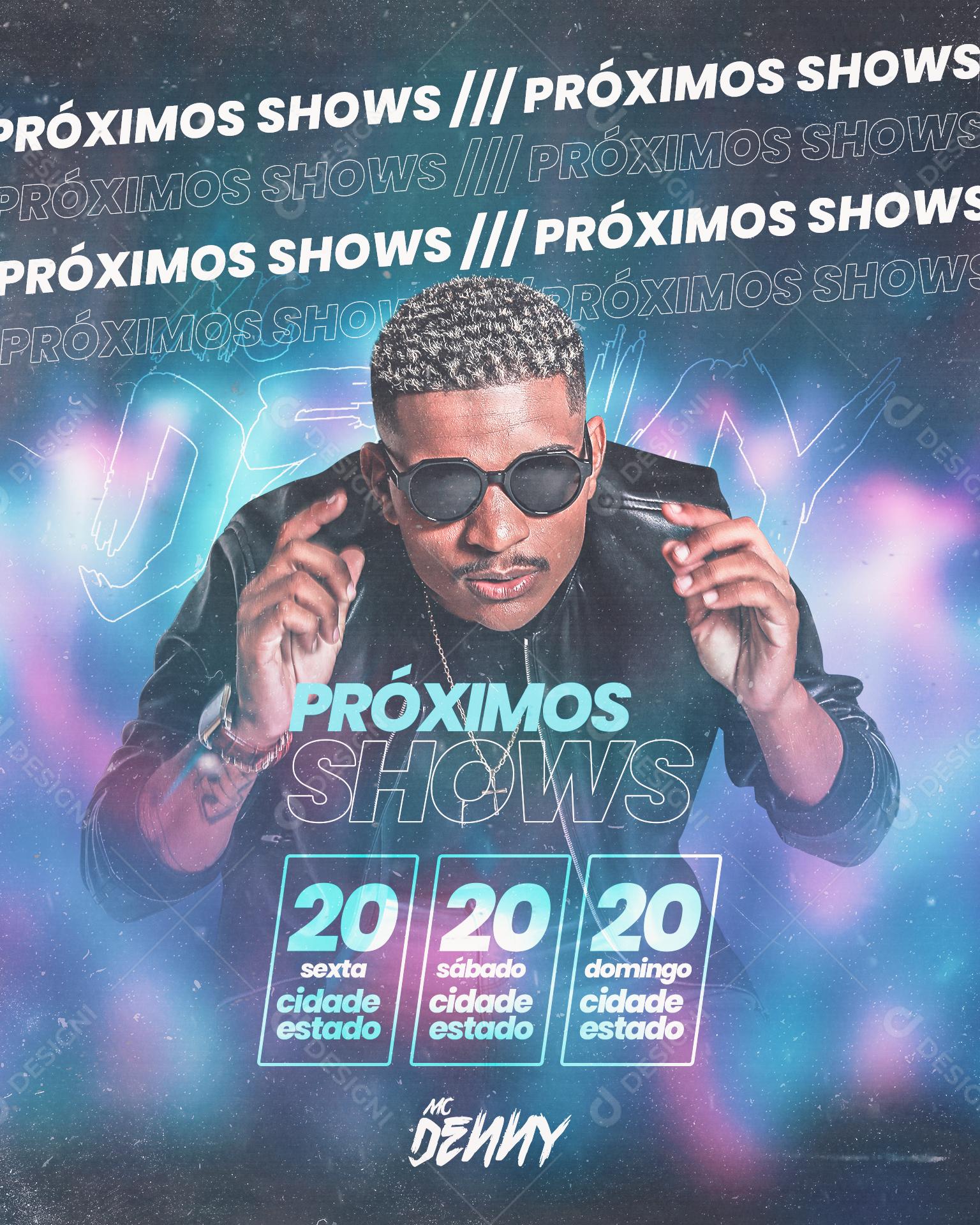 Flyer Próximos Shows MC Denny Social Media PSD Editável