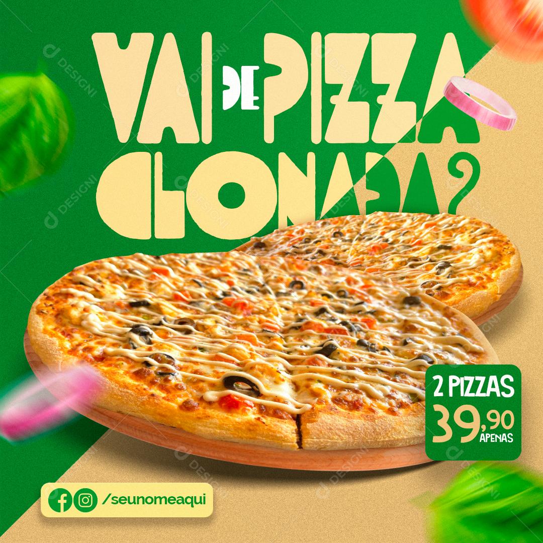Vai Uma Pizza Clonada Peça Já A Sua Social Media PSD Editável