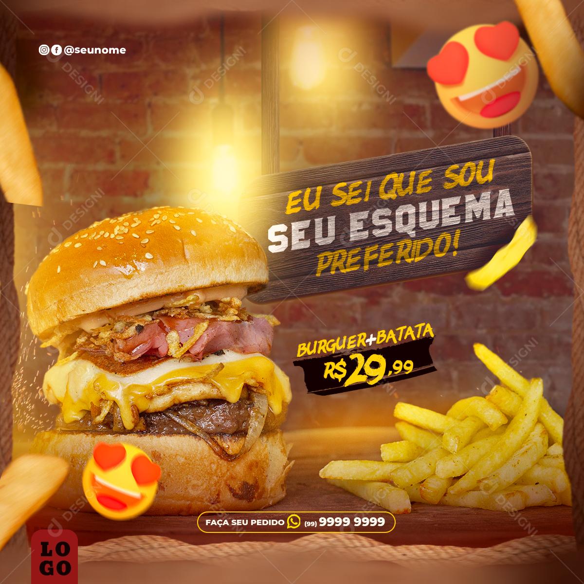 Eu Sei Que Sou Seu Esquema Hamburger Social Media PSD Editável