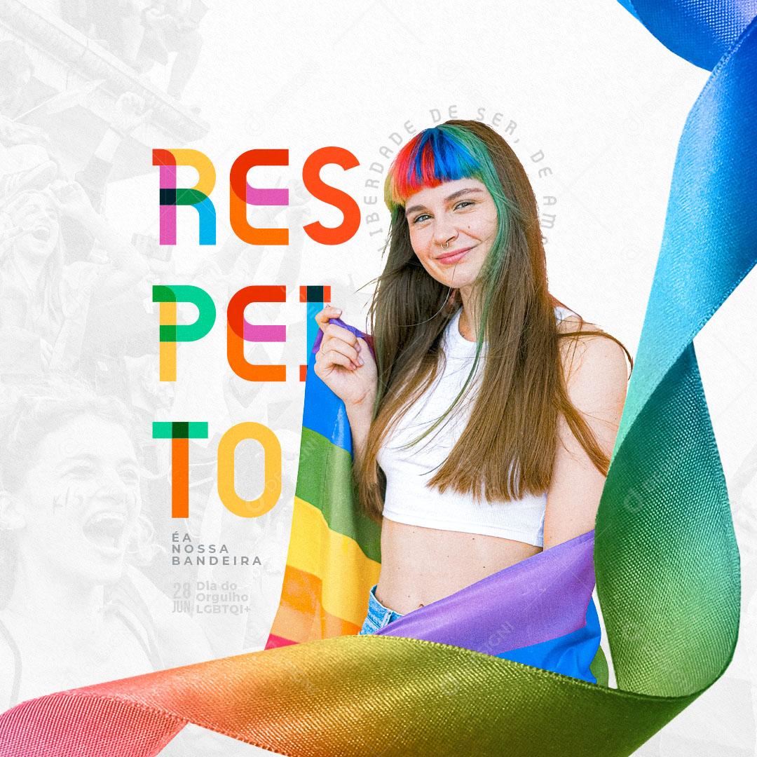 Social Media Dia do Orgulho LGBT 28 de Junho Respeito é a Nossa Bandeira PSD Editável