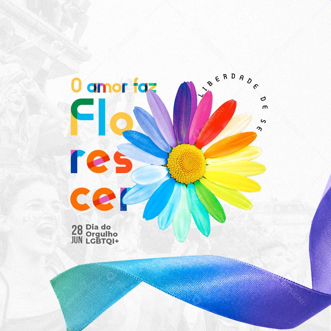 Social Media Dia do Orgulho LGBT 28 de Junho O Amor Faz Florescer PSD Editável