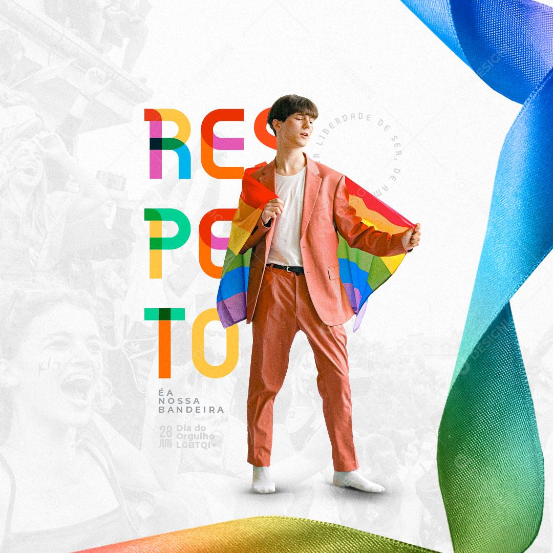 Social Media Dia do Orgulho LGBT 28 de Junho Respeito é a Nossa Bandeira PSD Editável