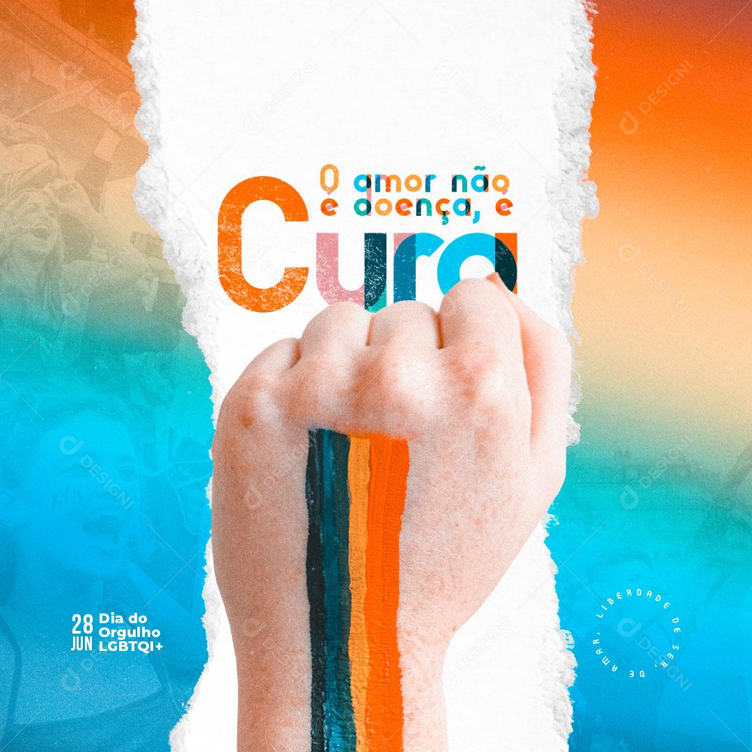 Dia do Orgulho LGBT 28 de Junho O Amor não é Doença Social Media PSD Editável