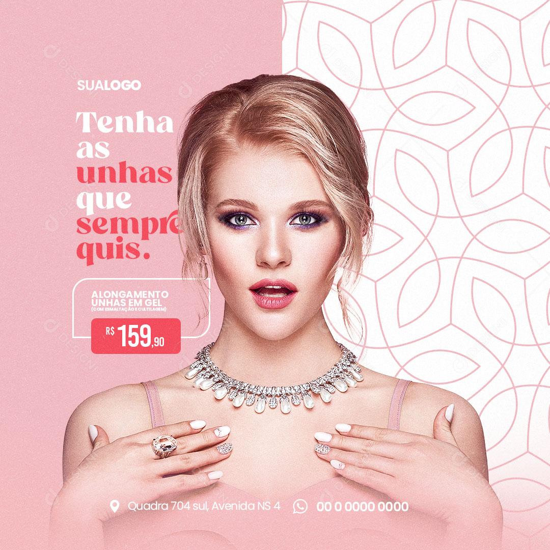 Alongamento de Unhas Tenha as Unhas que Sempre Quis Social Media PSD Editável