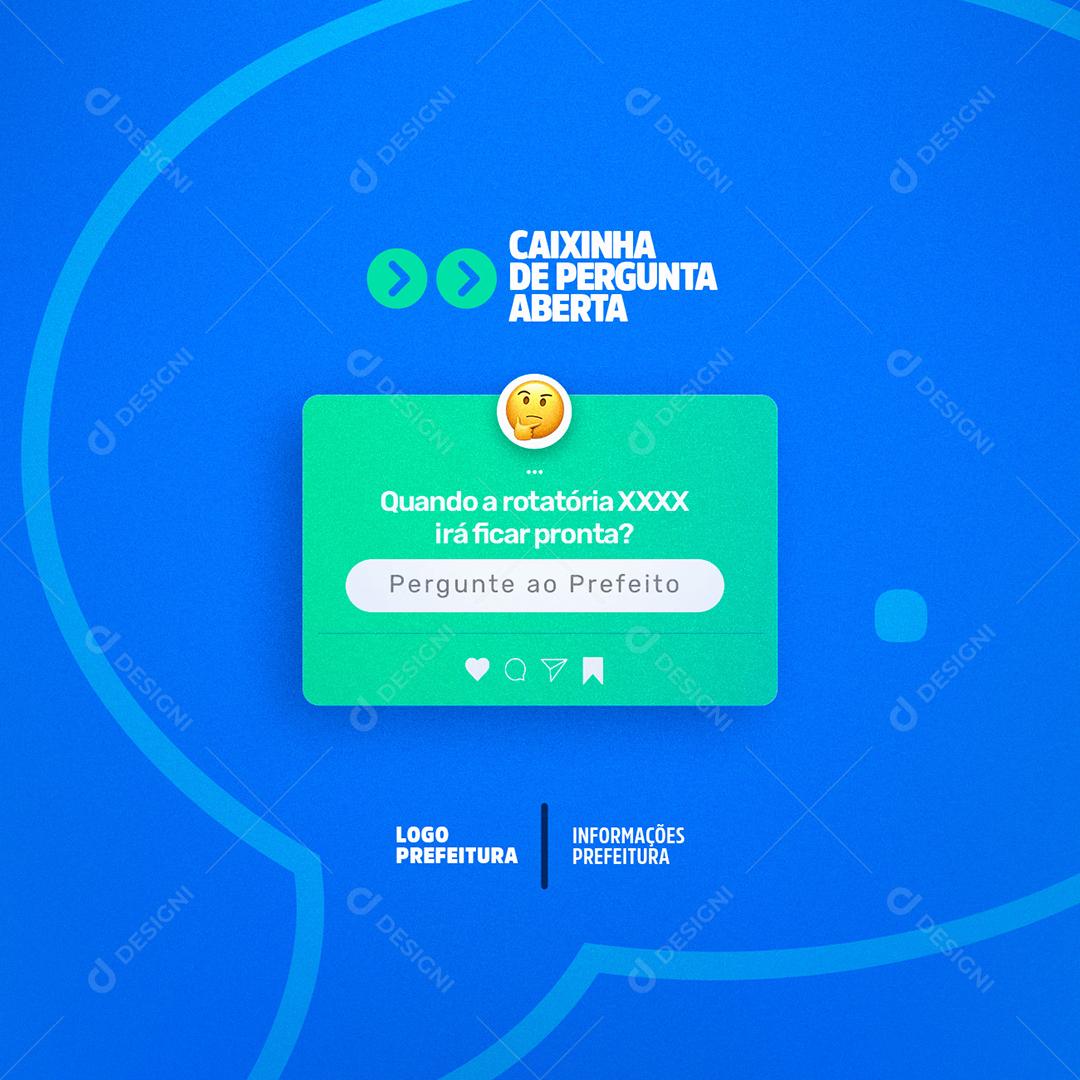 Social Media Caixinha de Pergunta Aberta Prefeitura PSD Editável