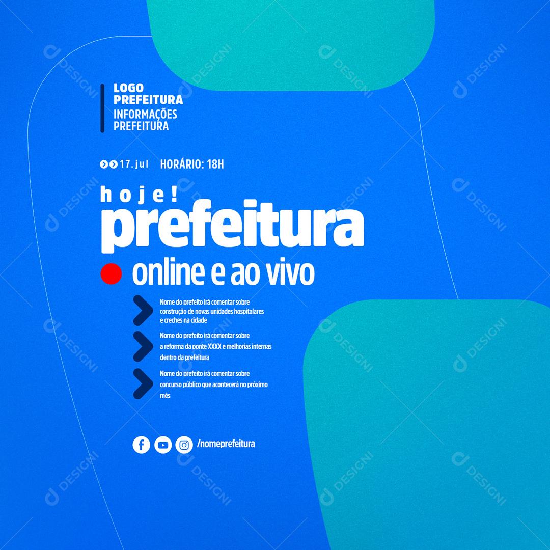 Hoje Prefeitura Online e ao vivo Social Media PSD Editável