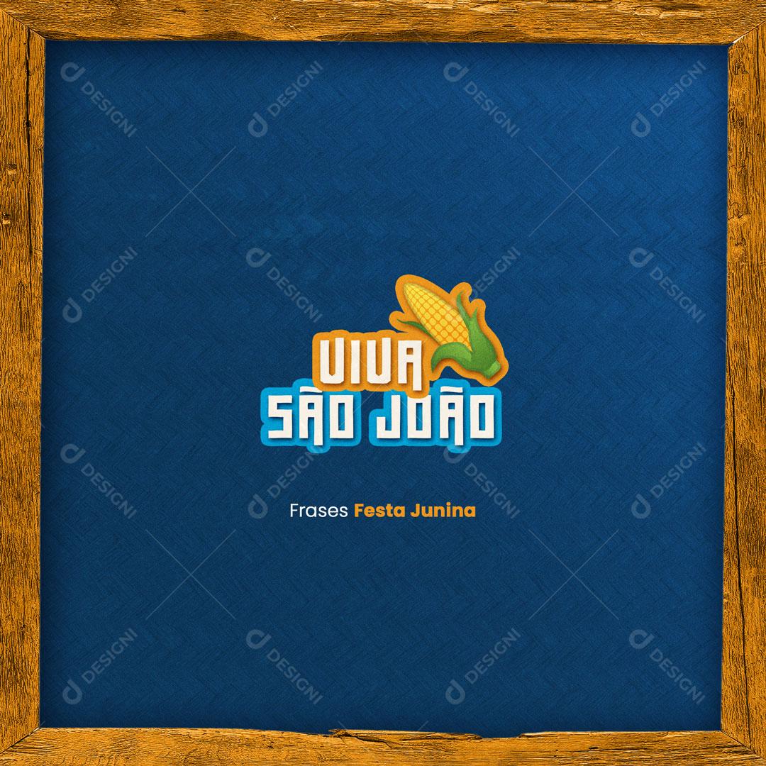 Frase de São João Viva São João Social Media PSD Editável