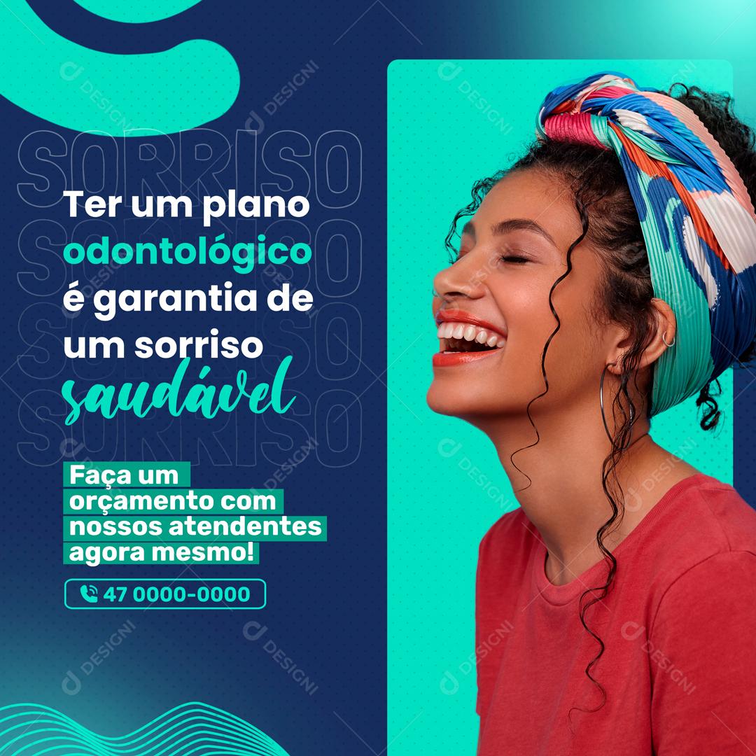 Ter Um Plano Odontológico é Garantia De Sorriso Social Media PSD Editável