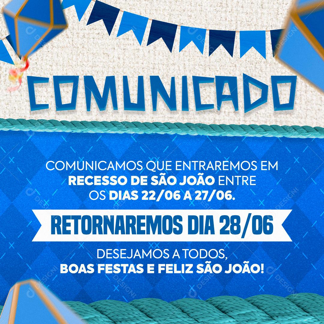 Comunicado Que Entraremos Em Recesso De São João Social Media PSD Editável