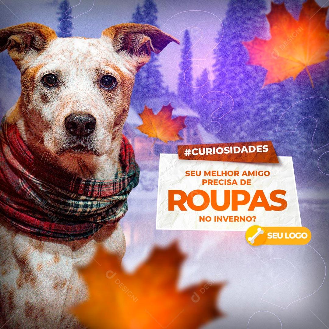 Seu Melhor Amigo Precisa De Roupas No Inverno Social Media PSD Editável