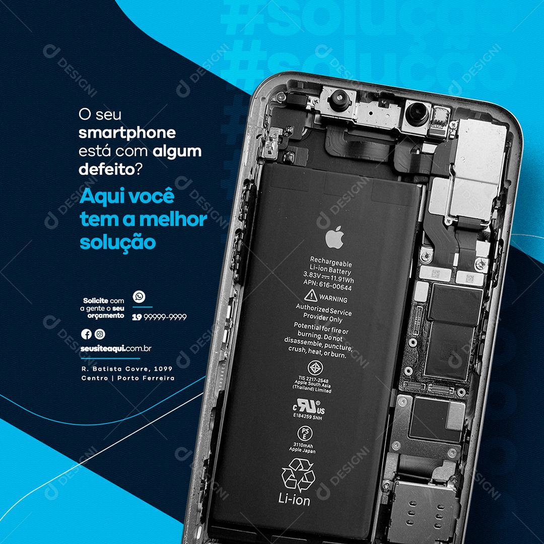 Social Media O seu Smartphone está com algum defeito Assistência Técnica PSD Editável