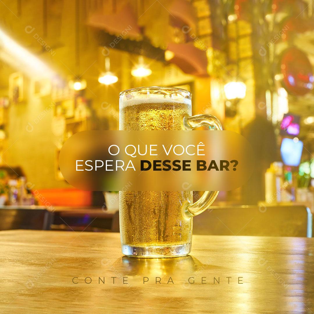 Post Bebidas Cerveja O Que Você Espera Desse Bar? Social Media PSD Editável