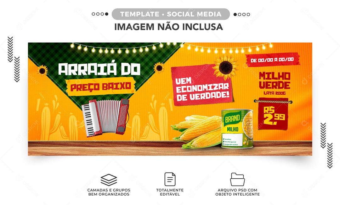 Arraia Do Preço Baixo Venha Conhecer Nossos Produtos Social Media PSD Editável