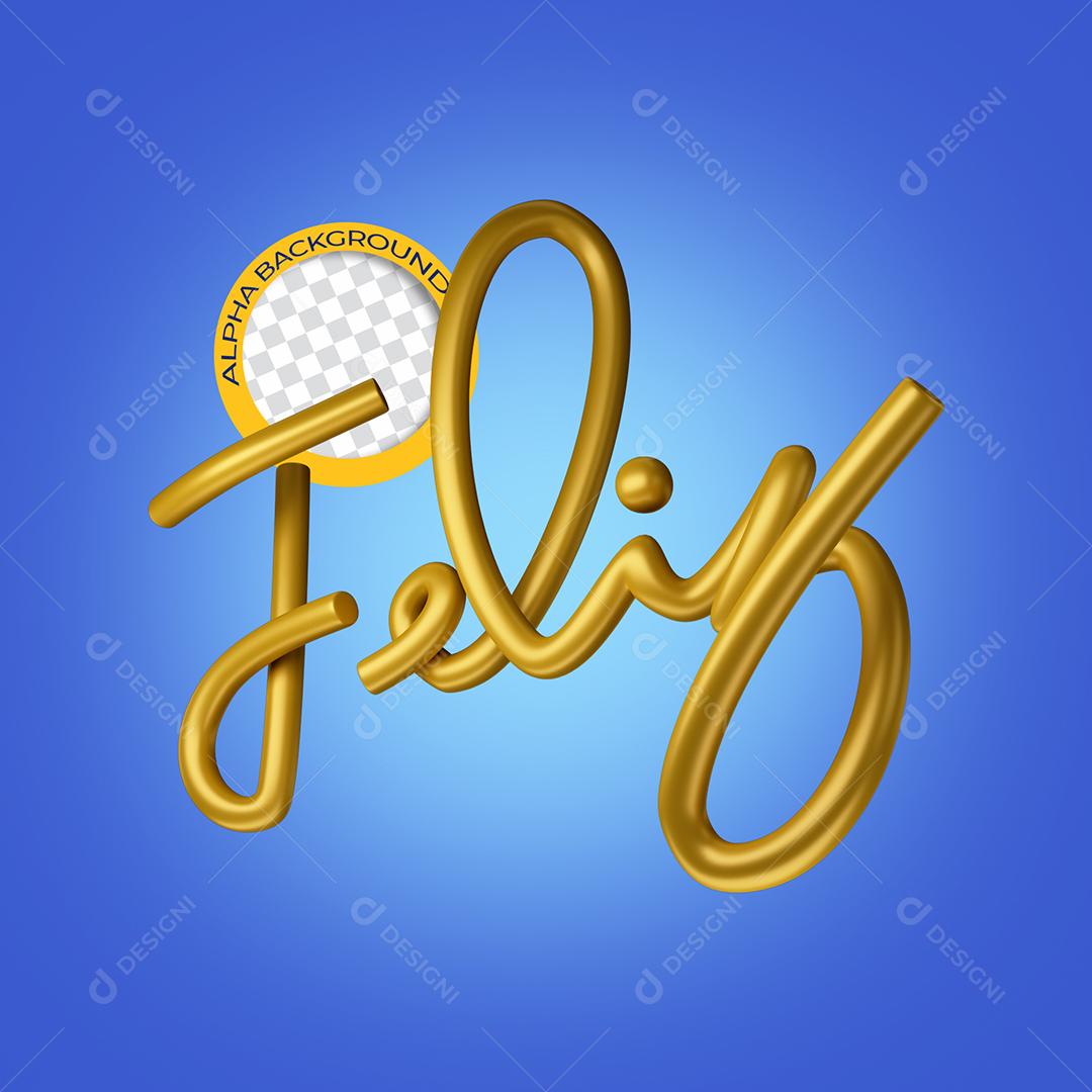 Feliz Dourado Texto 3D Para Composição PSD