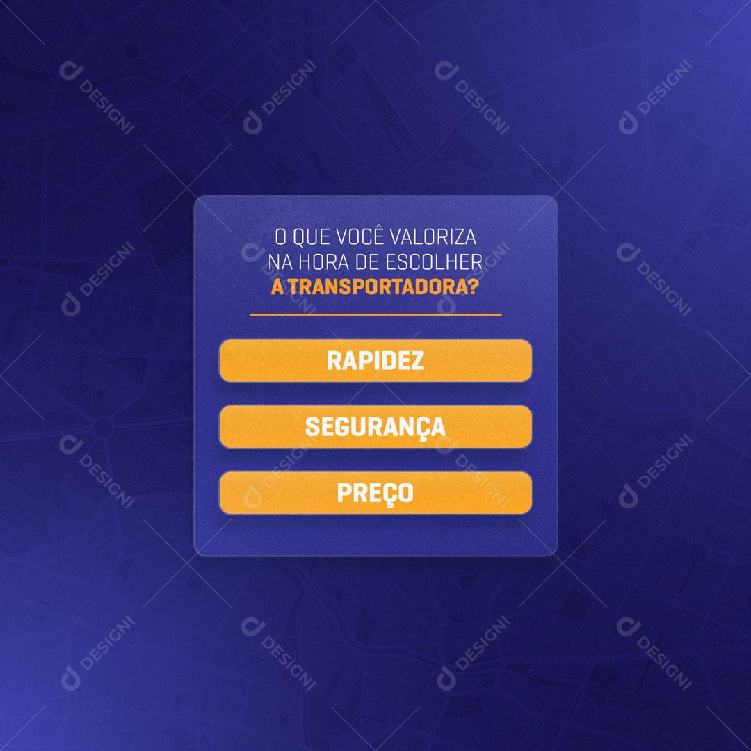 Social Media O Que Você Valoriza na Hora de Escolher a Transportadora PSD Editável
