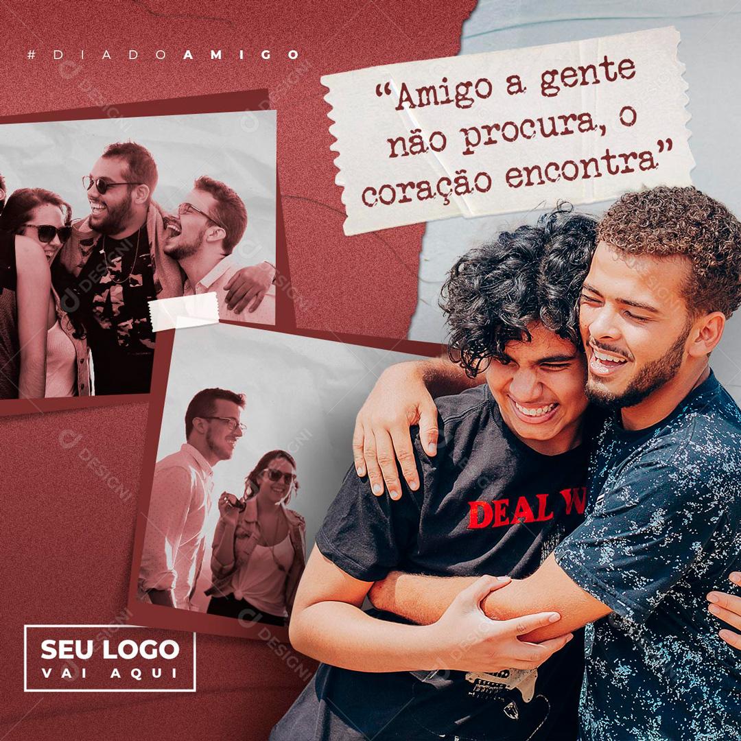 Amigo a Gente Não Procura o Coração Encontra Social Media PSD Editável
