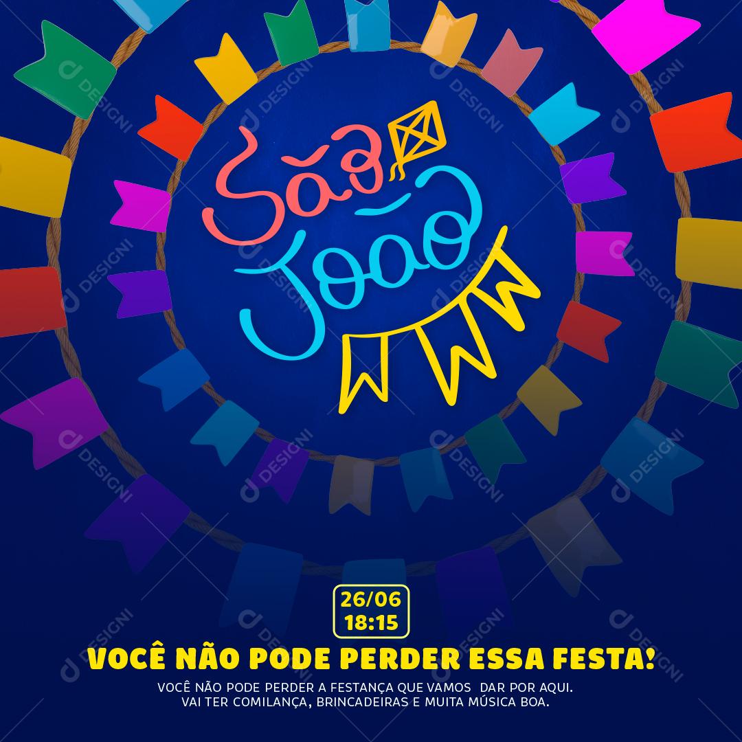São João Você não pode Perder essa Festa Social Media PSD Editável