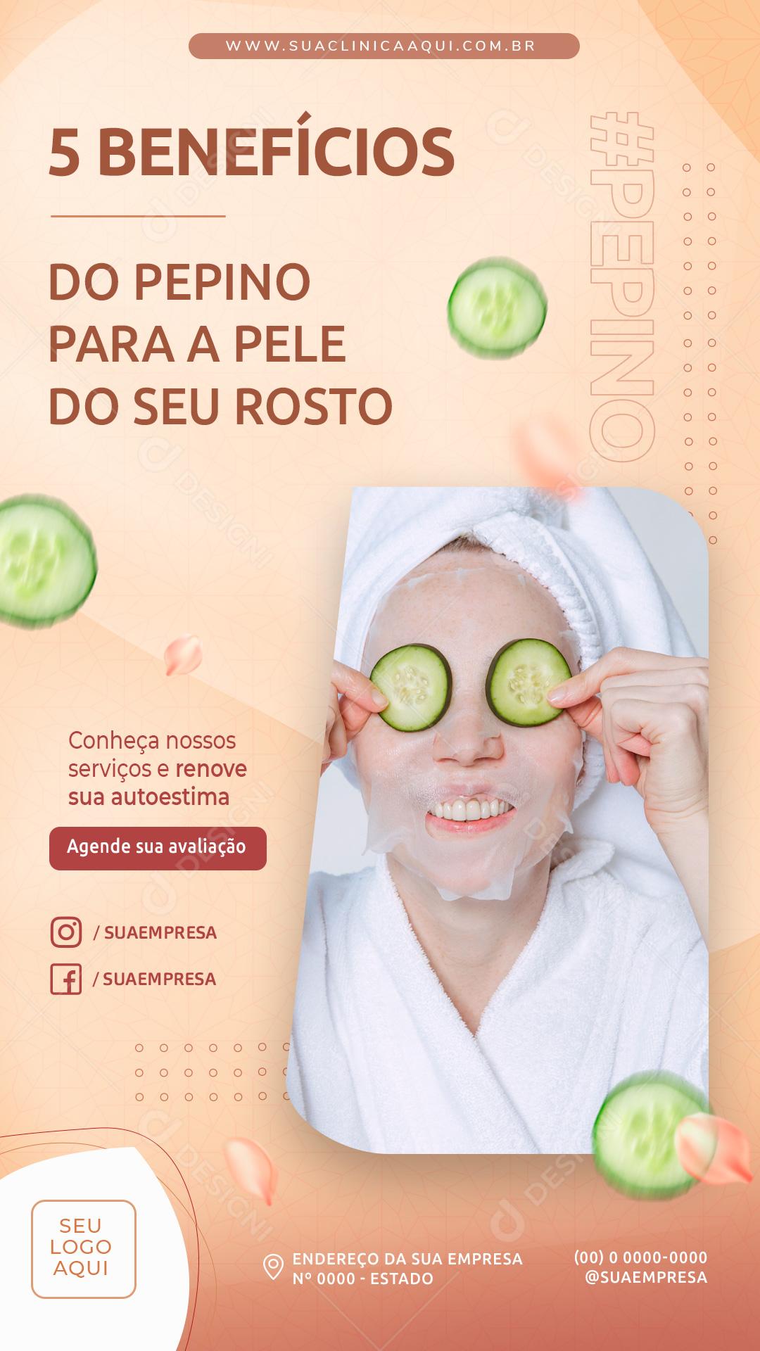 Story 5 Benefícios do Pepino para a Pele do Seu Rosto Estética Social Media PSD Editável