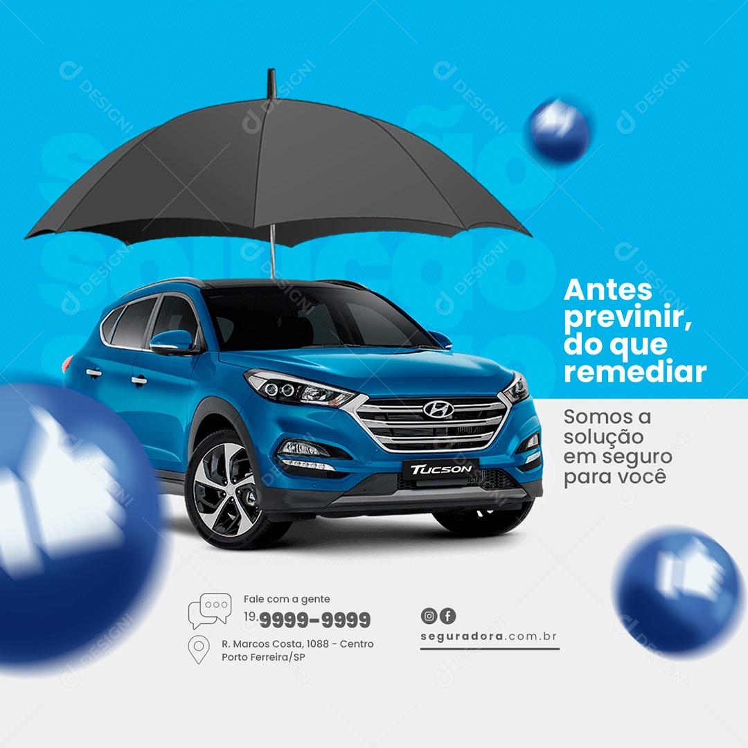 Social Media Antes Prevenir do que remediar Seguradora PSD Editável