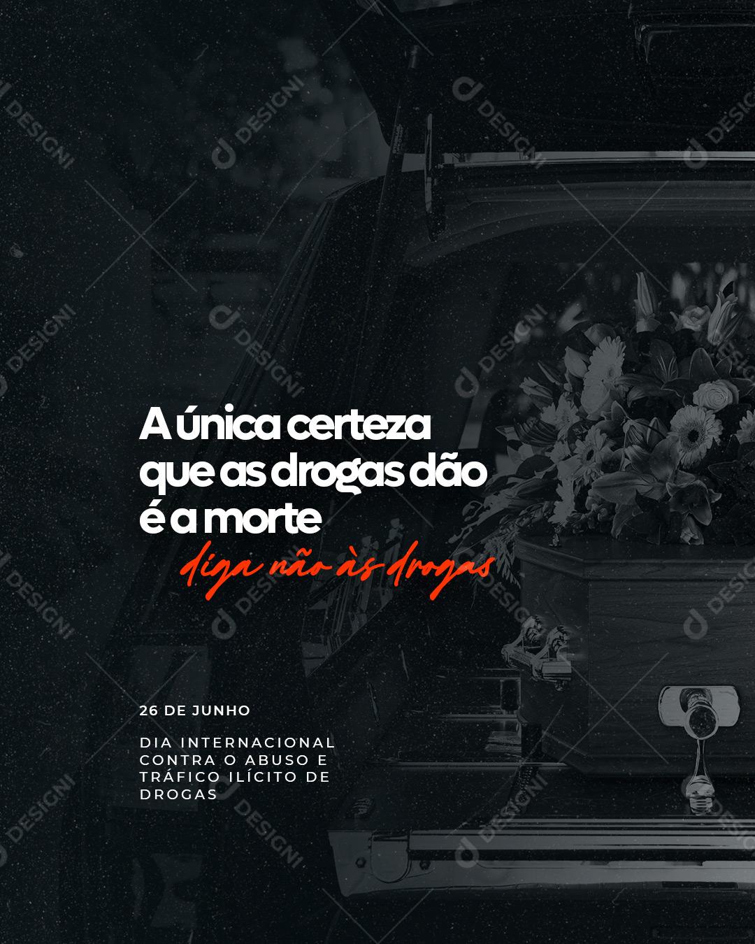 Social Media A Única certeza que as drogas dão é a Morte Dia contra o Abuso de Drogas PSD Editável