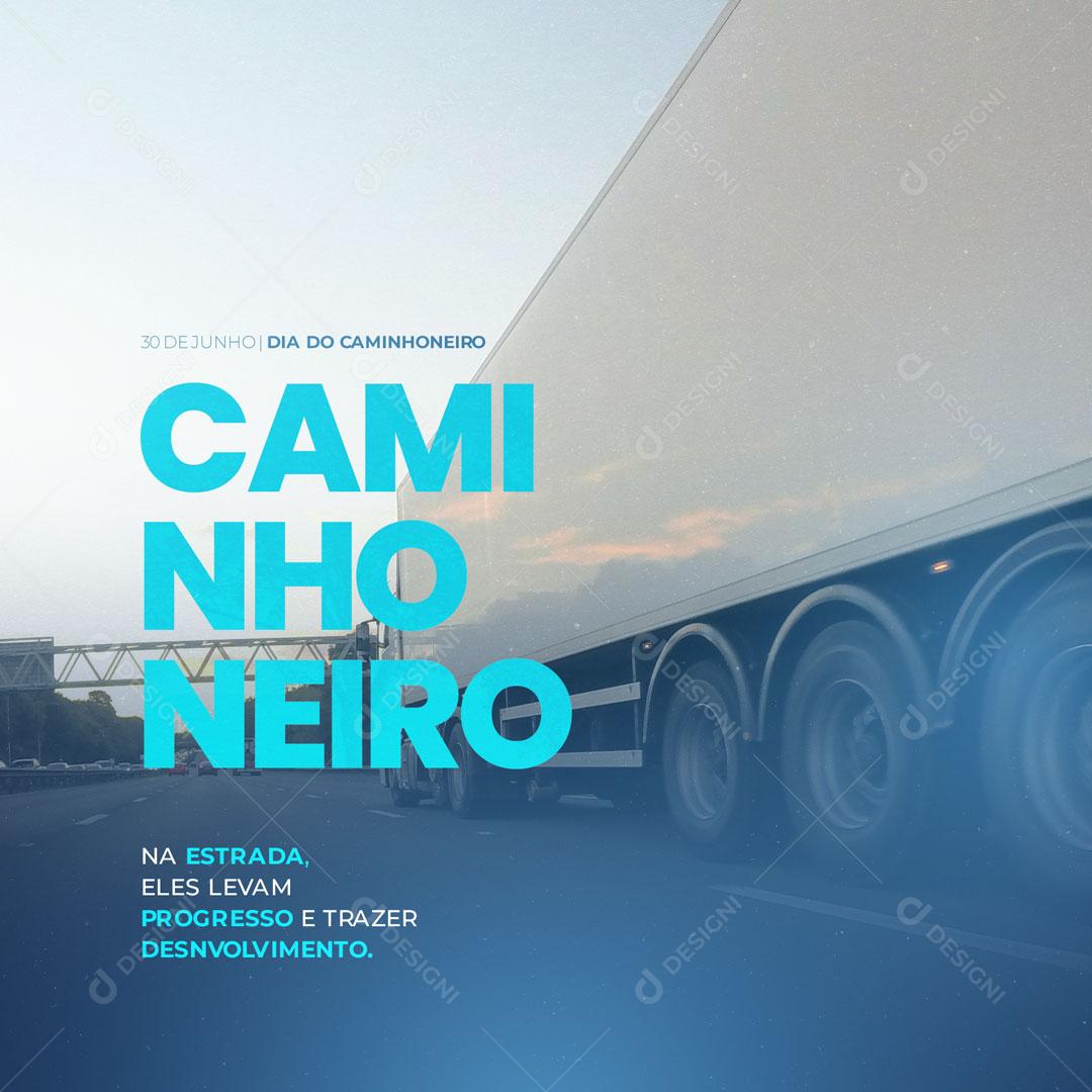 Dia do Caminhoneiro Caminhão Motorista Social Media PSD Editável