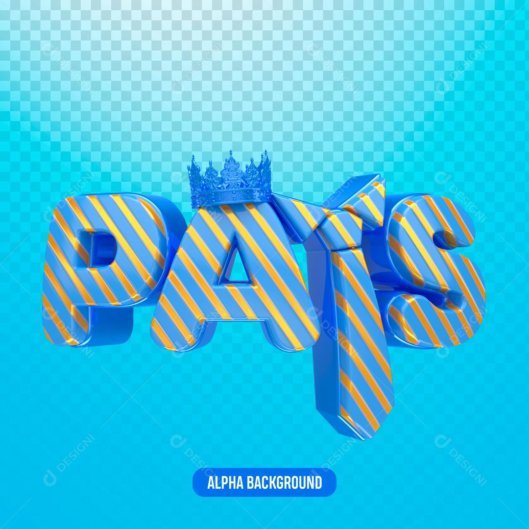 Texto 3D Para Composição Dia dos Pais PNG Transparente