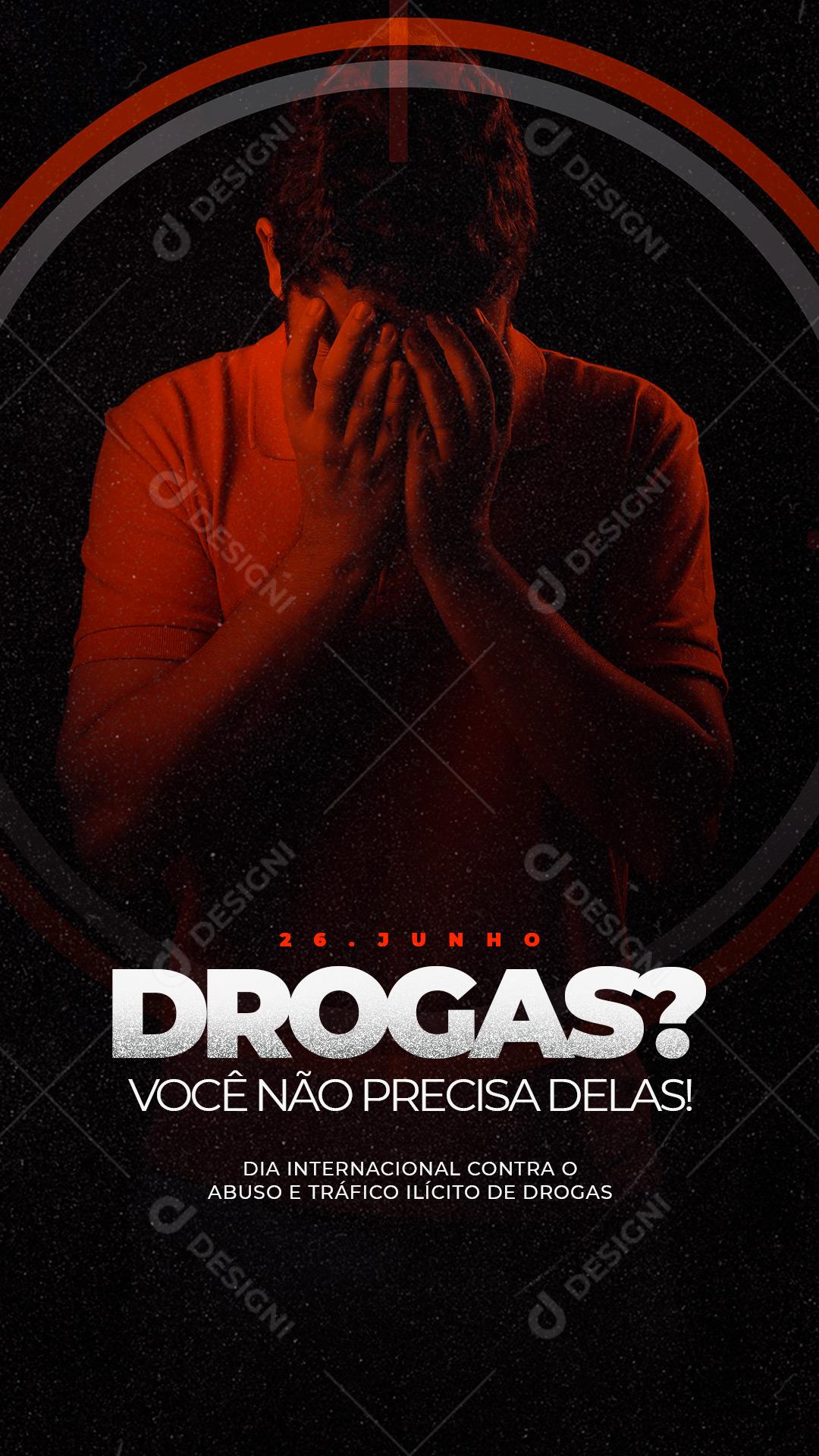 Story Você não Precisa Delas Dia Internacional contra o Abuso de Drogas Social Media  PSD Editável