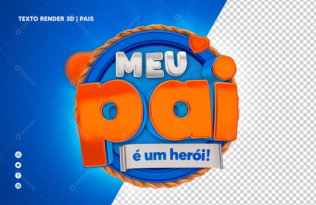 Meu Pai é um Herói Selo 3D para Composição PSD