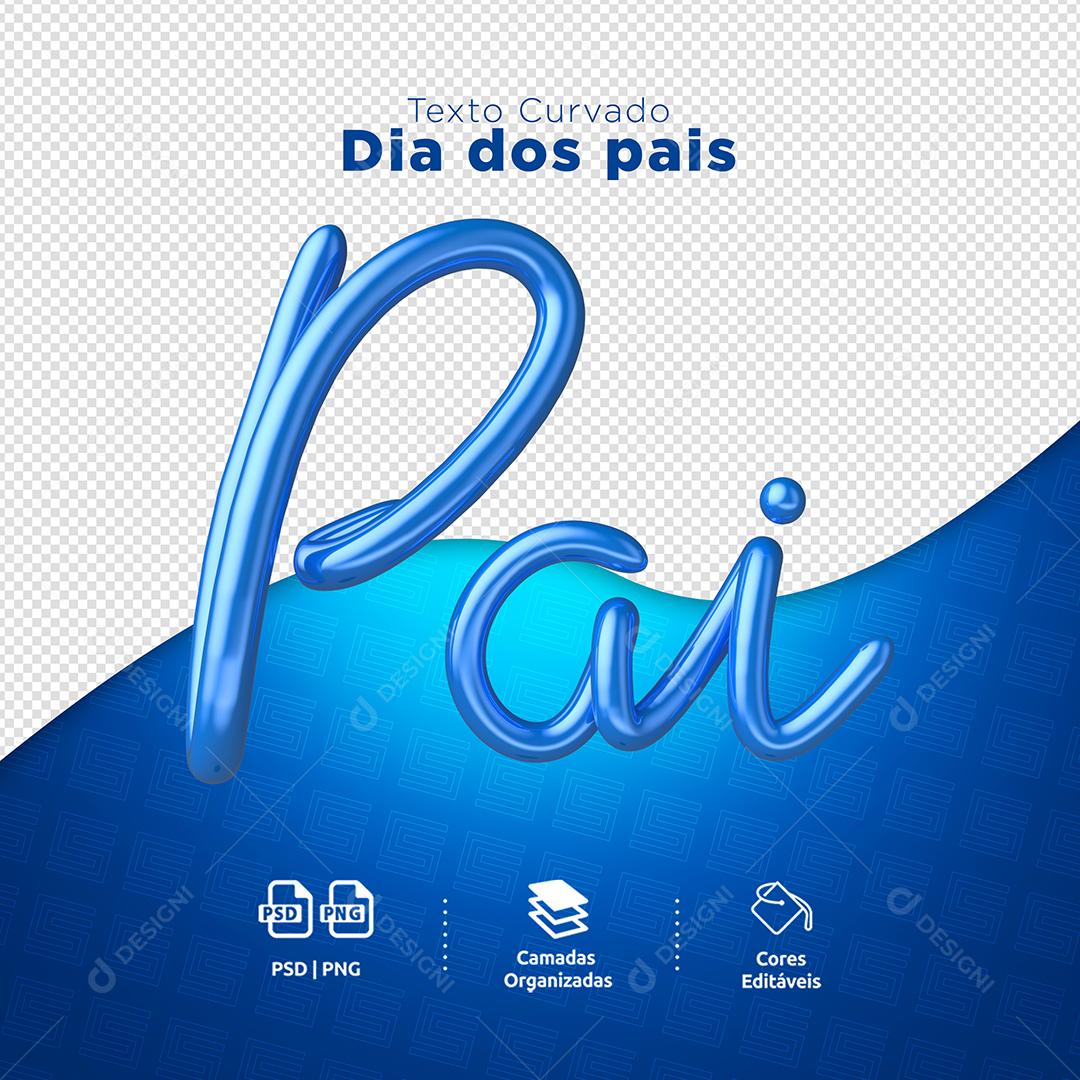 Pai Texto 3D Azul para Composição PSD