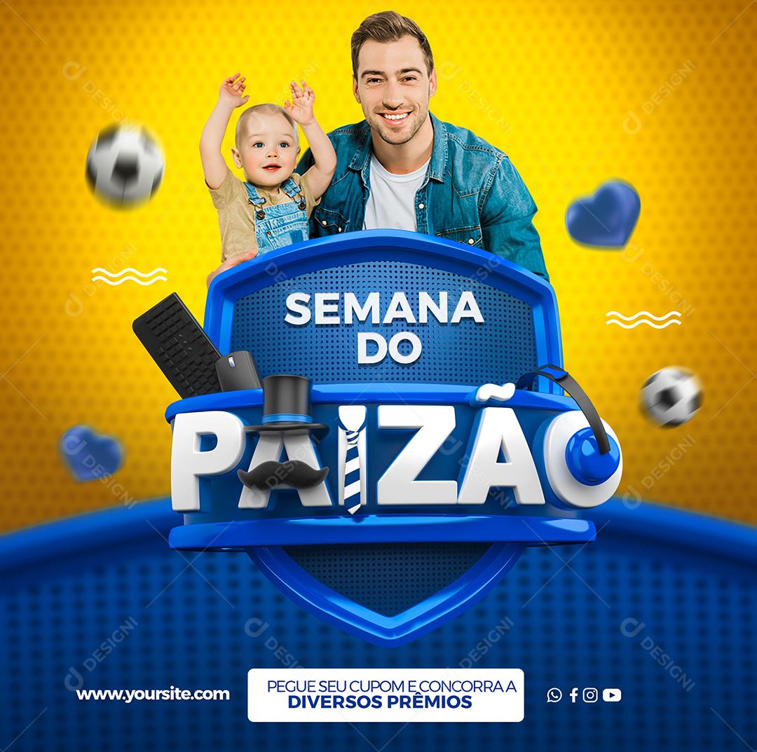 Social Media Semana do Paizão Concorra a Diversos Prêmios Lojas PSD Editável