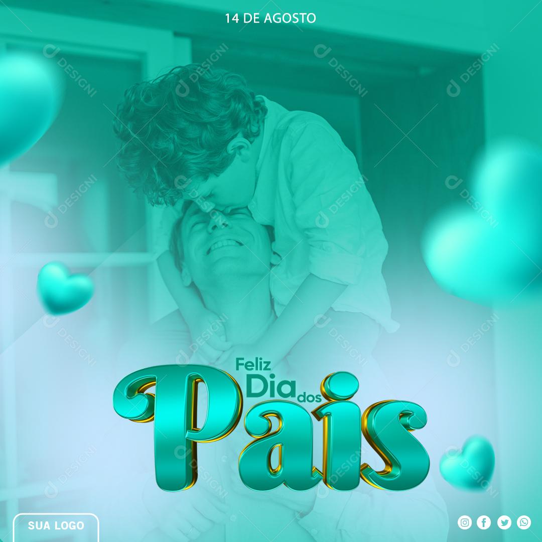 Social Media Feliz Dia dos Pais 14 de Agosto PSD Editável