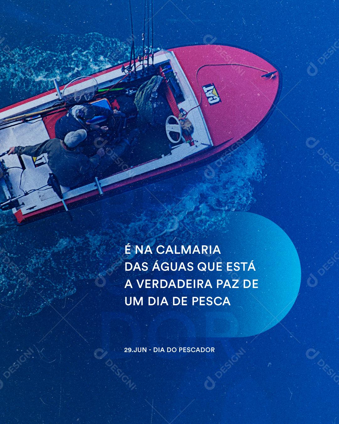 Social Media É na Calmaria das Águas que Está a Verdadeira Paz Dia do Pescador PSD Editável