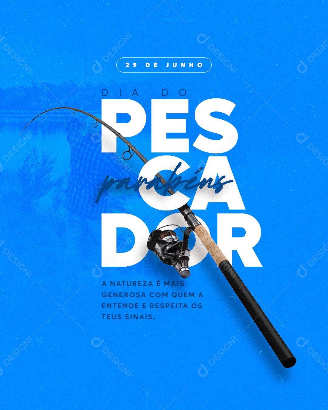 Dia do Pescador A Natureza é mais Generosa com Quem a Entende Social Media PSD Editável