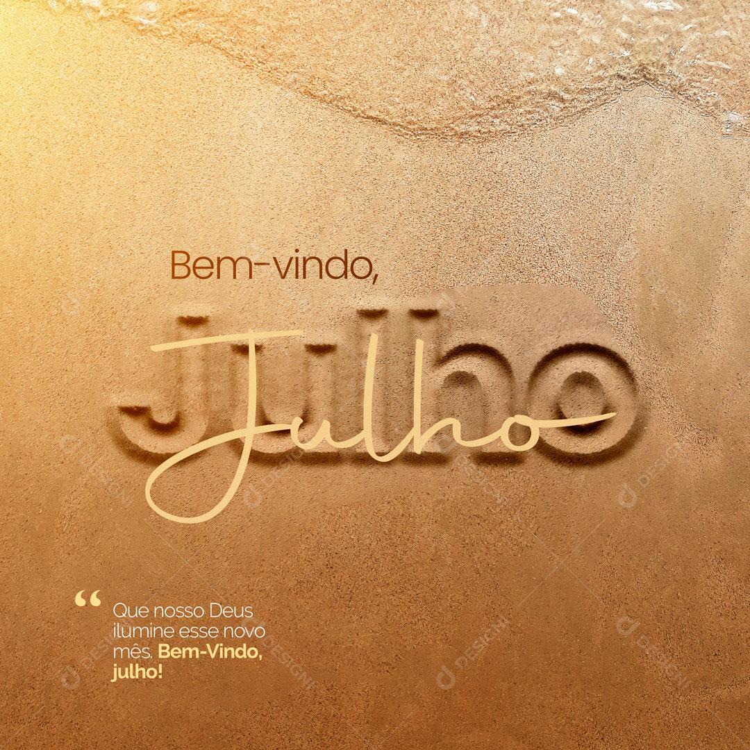 Bem Vindo Mês de Julho Social Media PSD Editável