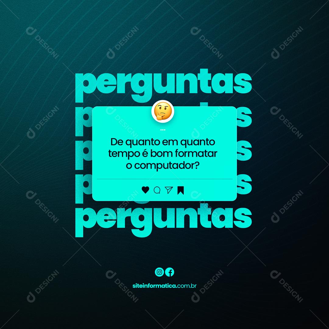 Social Media De quanto em quanto tempo é bom formatar Assistência Técnica PSD Editável