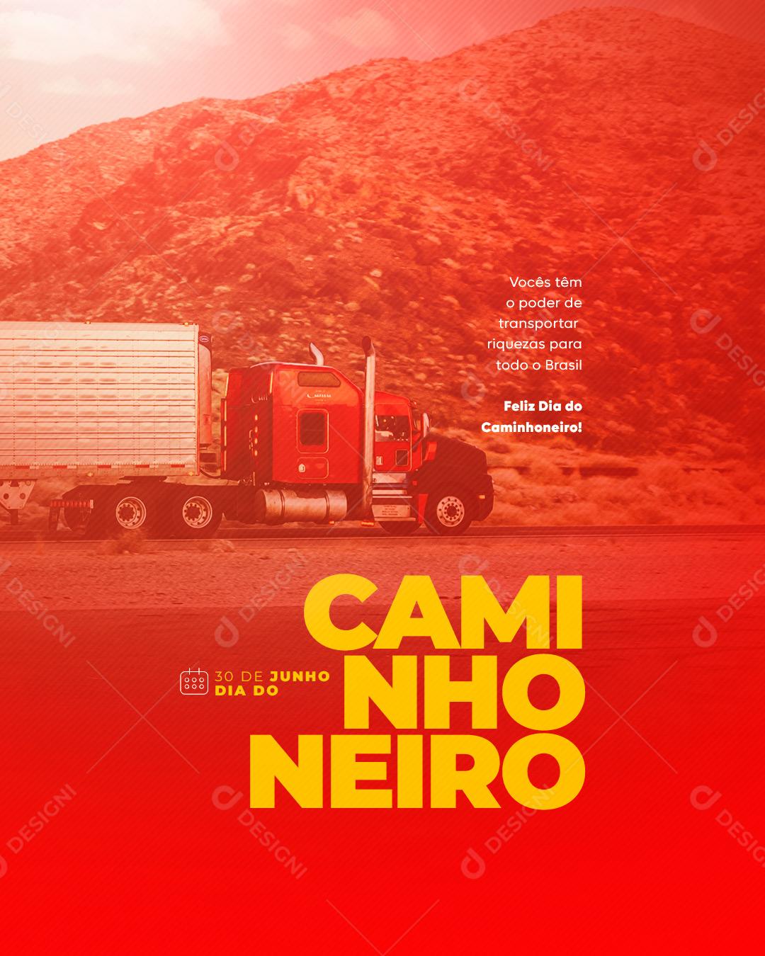 Social Media Vocês têm o poder de transportar Riquezas Dia do Caminhoneiro PSD Editável