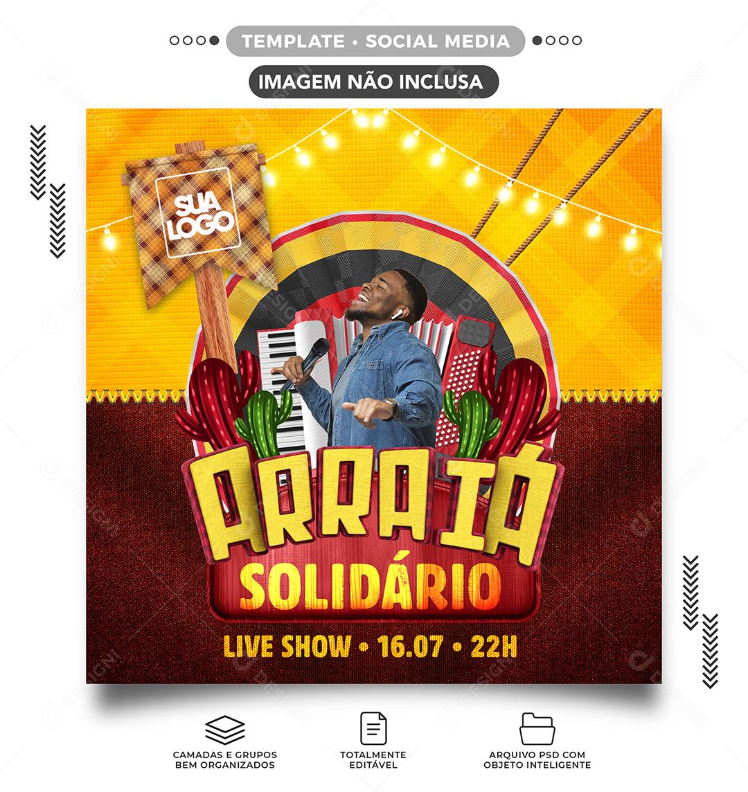 Social Media Arraiá Solidário Live Show PSD Editável