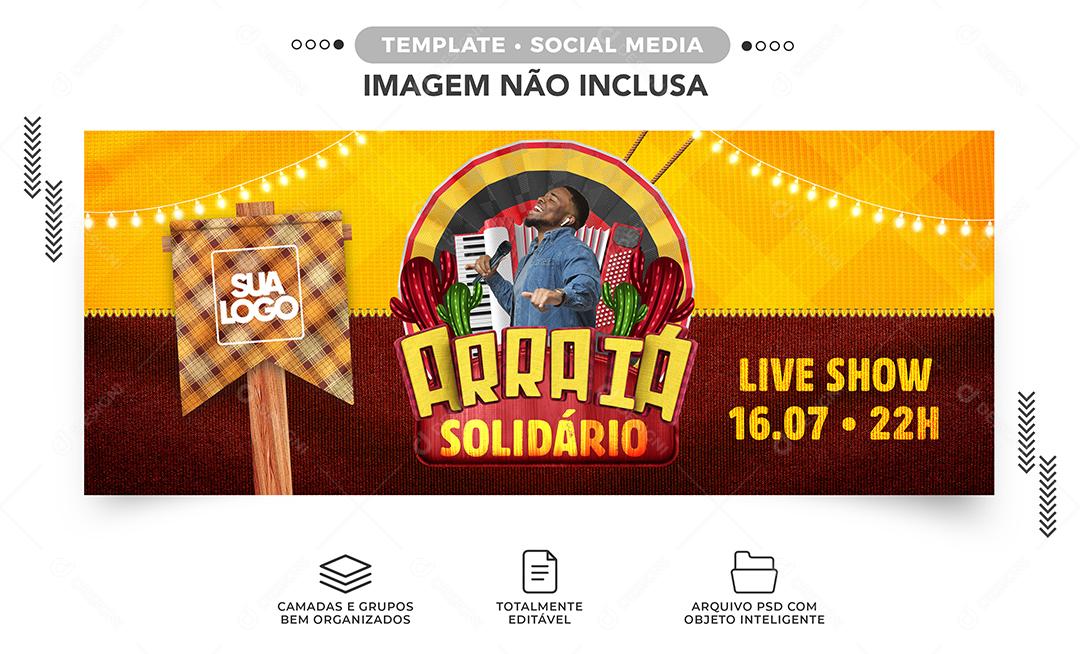 Social Media Banner Arraiá Solidário Live Show PSD Editável