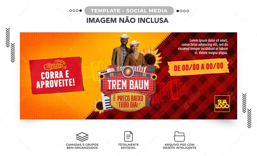 Social Media Banner Trem Baum é Preço Baixo todo Dia São João PSD Editável