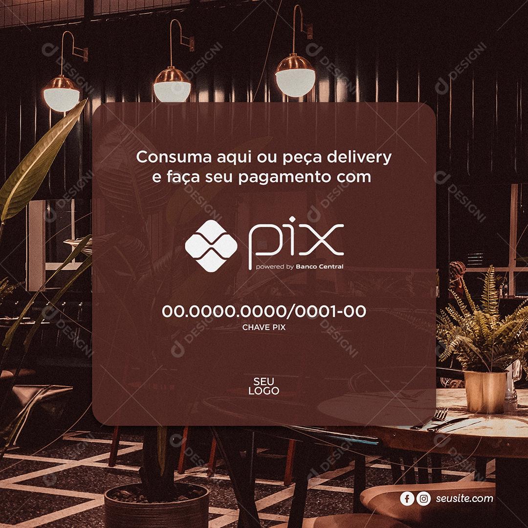 Social Media Consuma aqui ou Peça Delivery e Faça seu Pagamento com Pix Restaurante PSD Editável