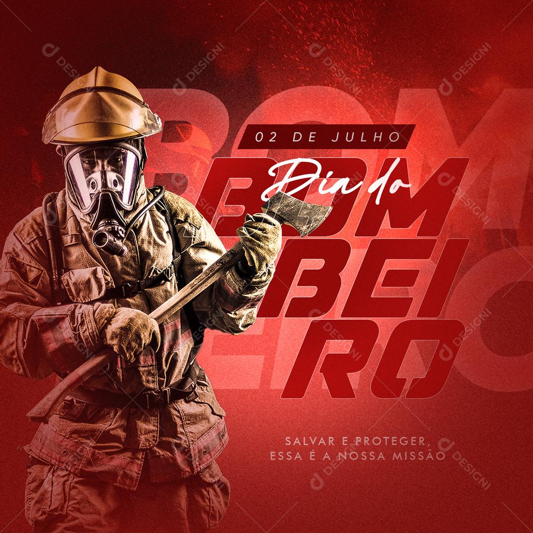 Social Media Dia Nacional Do Bombeiro 02 de Julho PSD Editável
