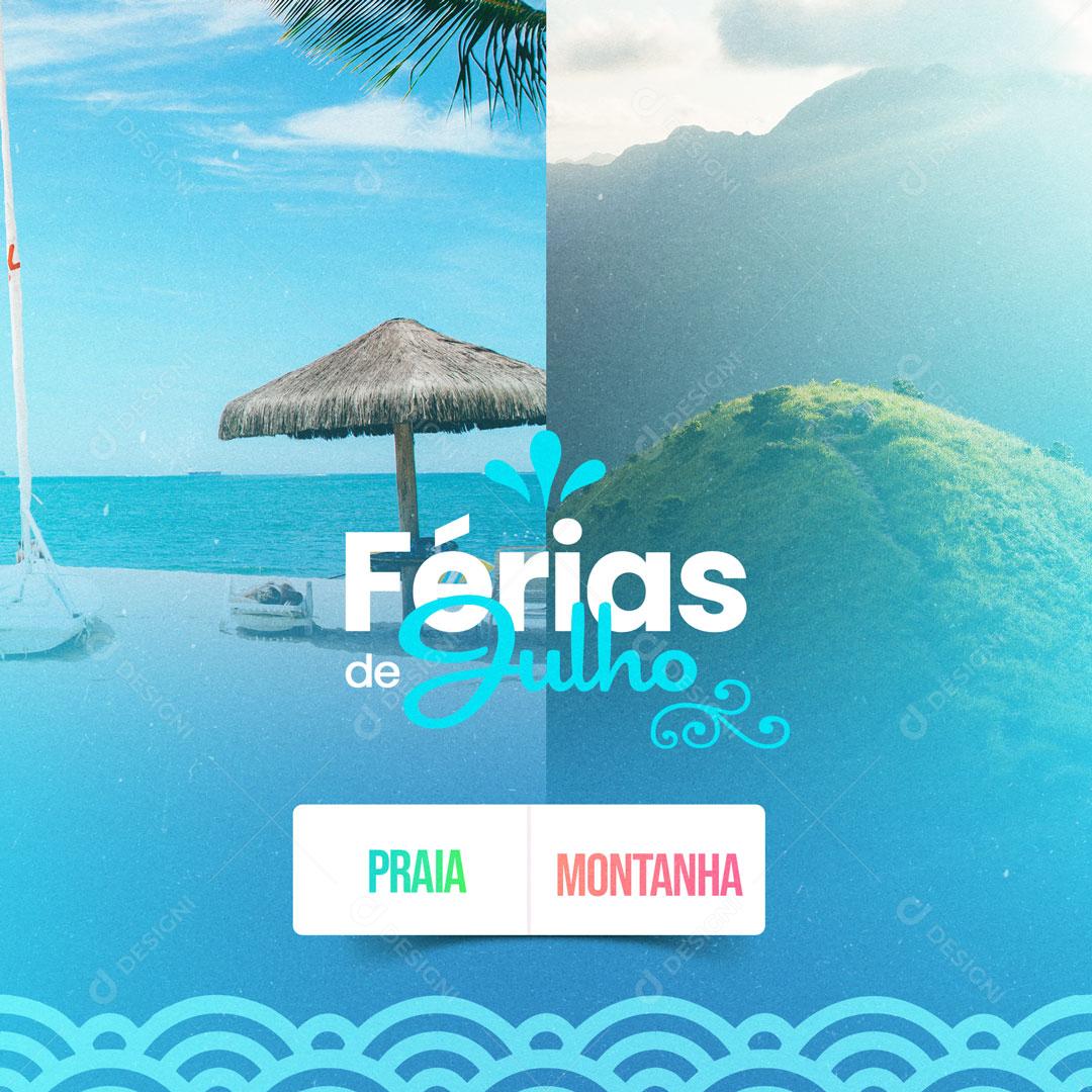 Post Férias de Julho Praia ou Montanha? Social Media PSD Editável