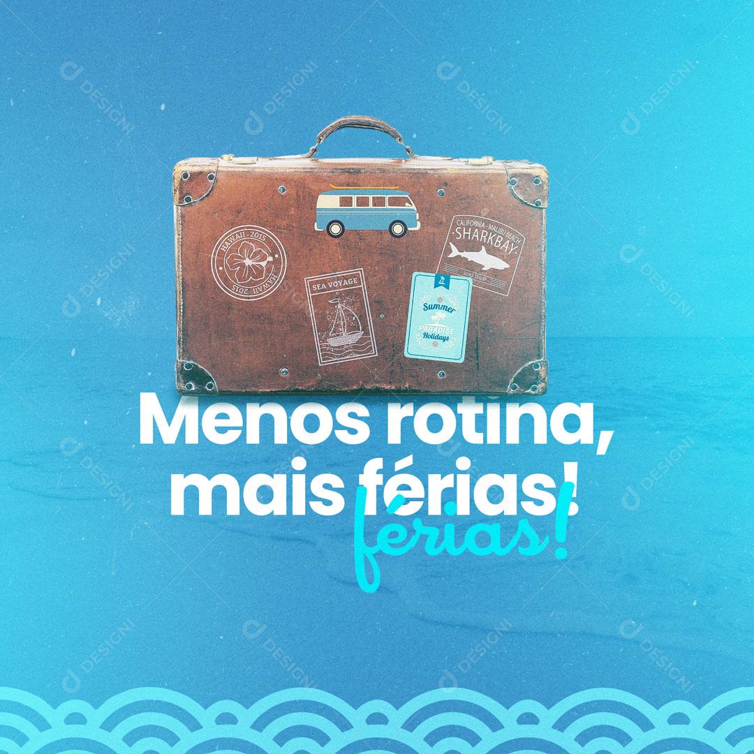 Post Férias de Julho, Menos Rotina Mais Férias Social Media PSD Editável