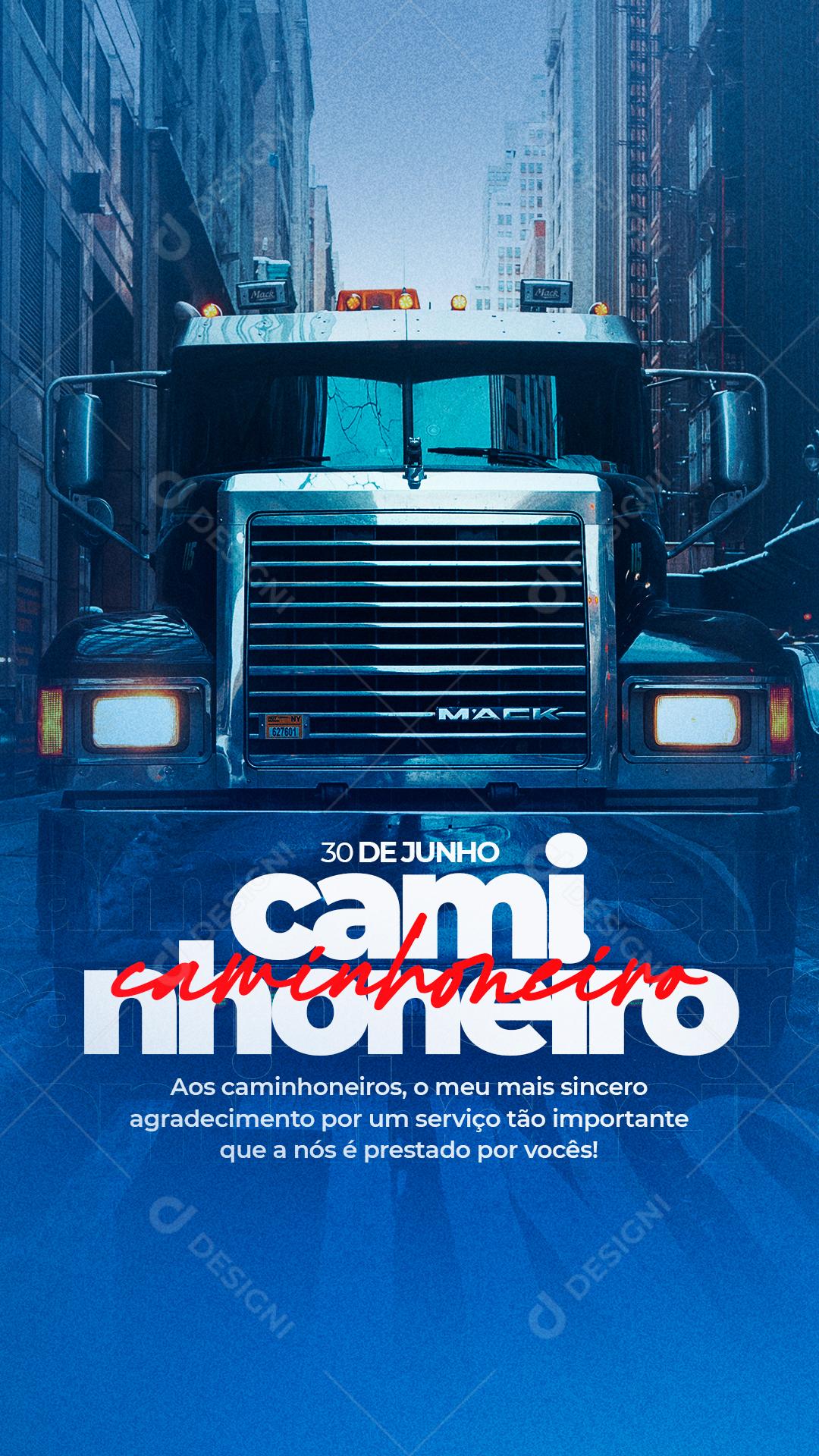 Story Aos caminhoneiros Dia do Caminhoneiro 30 de Junho Social Media PSD Editável