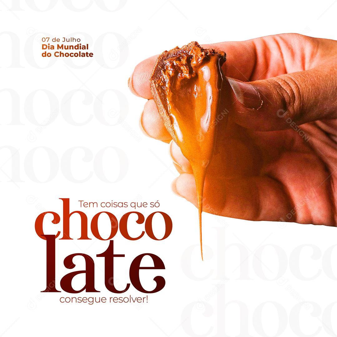 Social Media Tem coisa que só Chocolate consegue Resolver Dia do Chocolate PSD Editável