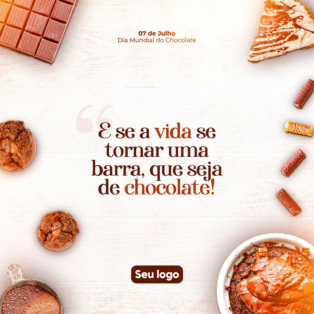 Social Media E se a Vida se Torna uma barra Que Seja de Chocolate Dia do Chocolate PSD Editável