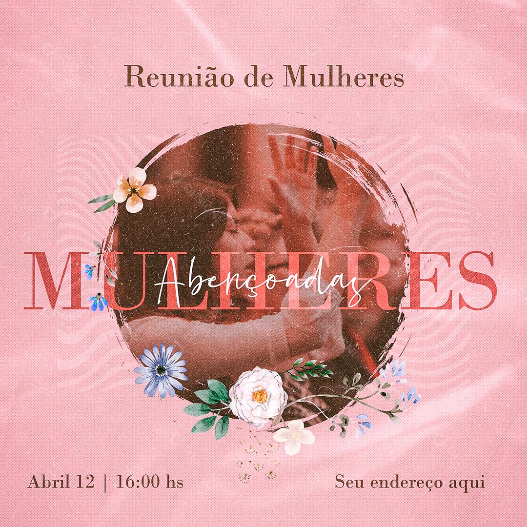 Flyer Igrejas Reunião de Mulheres Social media PSD Editável