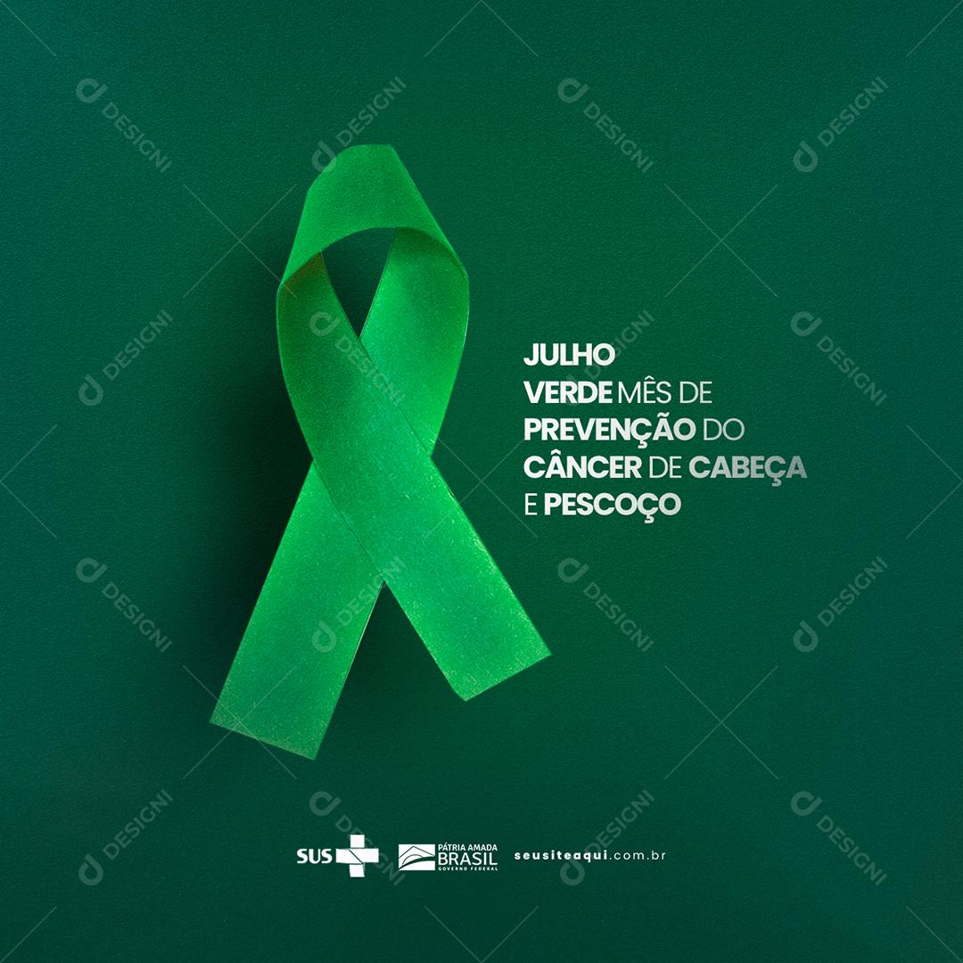 Social Media Mês de Prevenção do Câncer de Cabeça e Pescoço Julho Verde PSD Editável
